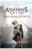 Cumpara ieftin Assassin S Creed 3 Cruciada Secreta, Oliver Bowden - Editura Art