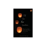 Oil for Your Lantern: Sharing Light After the Death of a Child