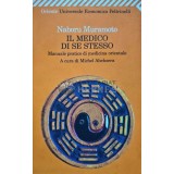 Il medico di se stesso. Manuale pratico di medicina orientale - 2007 - Naboru Muramoto (D232)