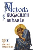 Carte Metoda rugăciunii isihaste Irenee Hausherr - Misticism Ortodox Isihasm Herald