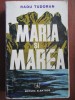 Maria si Marea - Radu Tudoran, Roman Beletristica, Editura Albatros, 1973, 533 pagini, Carte