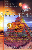 Deep time. How humanity communicates across millennia - Gregory Benford