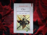 h1a Alexandru Zub - Clio sub semnul interogatiei (polirom, cantul paginilor de culoare neagra, 2006)