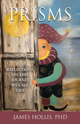 Prisms: Reflections on This Journey We Call Life foto