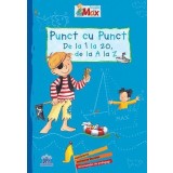 &Icirc;nvață cu Max - Punct cu punct - De la 1 la 20, de la A LA Z - Hardcover - *** - Didactica Publishing House