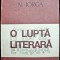 O Lupta Literara - N. Iorga