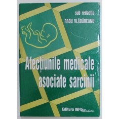 AFECTIUNILE MEDICALE ASOCIATE SARCINII , sub redactia lui RADU VLADAREANU , 1999