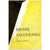 Constantin Ciopraga - Mihail Sadoveanu - 100281