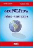 Geopolitica latino-americana - Silviu Negut, Valeriu Rusu
