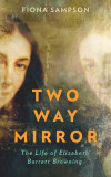 Two-Way Mirror | Fiona Sampson, Profile Books Ltd
