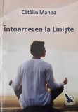 Intoarcerea la liniște - Cătălin Manea - Carte