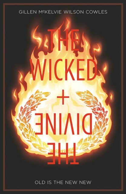 The Wicked + the Divine Volume 8: Old Is the New New