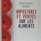 IMPOSTURES ET VERITES SUR LES ALIMENTS par DOCTEUR LAURENT CHEVALIER , 2007
