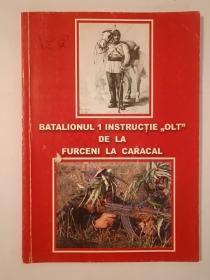 Batalionul 1 Instrucție Olt de la Furceni la Caracal foto