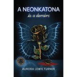 A neonkatona &eacute;s a dem&eacute;rc - Aurora Lewis Turner