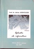 Aplicatii ale Informaticii, Adrian Adascalitei - Carte IT, Stare Buna, An Aparitie 2007, Limba Romana, Paperback