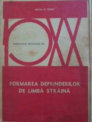 FORMAREA DEPRINDERILOR DE LIMBA STRAINA-WILGA M. RIVERS-221047 foto