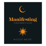 Cumpara ieftin Manifesting A Beginner's Guide to Attracting Your Best Life