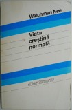 Viata crestina normala &ndash; Watchman Nee