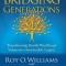 Bridging Generations: Transitioning Family Wealth and Values for a Sustainable Legacy
