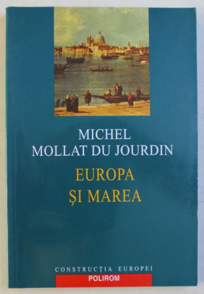 EUROPA SI MAREA de MICHEL MOLLAT DU JOURDIN , 2003