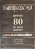 COMPETITIA CONTINUA: GENERATIA 80 IN TEXTE TEORETICE (GHEORGHE CRACIUN, 1994)