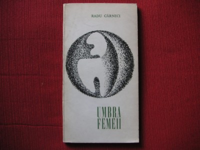 Radu Carneci - Umbra femeii (dedicatie, autograf) foto