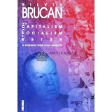 De la capitalism la socialism si retur. O biografie intre doua revolutii - 1998 - Silviu Brucan (A23)