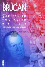 De la capitalism la socialism si retur. O biografie intre doua revolutii - 1998 - Silviu Brucan (A23) foto