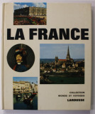 LA FRANCE , COLLECTION &#039;&#039; MONDE ET VISAGE &#039;&#039; , LAROUSSE , 1970