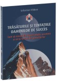 Trăsăturile și tentațiile oamenilor de succes - Paperback brosat - Evrika
