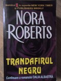TRANDAFIRUL NEGRU-NORA ROBERTS-270275