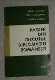Pagini din trecutul diplomatiei romanesti / V C&acirc;ndea, D C. Giurescu si M Malita