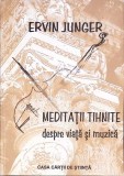 MEDITATII TIHNITE DESPRE VIATA SI MUZICA-ERVIN JUNGER-351247