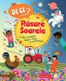 De ce&hellip;? Răsare Soarele şi alte &icirc;ntrebări despre timp şi anotimpuri - Paperback brosat - Niculescu
