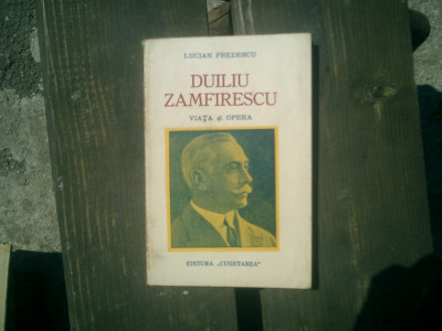 Duiliu Zamfirescu viata si opera - Lucian Predescu foto
