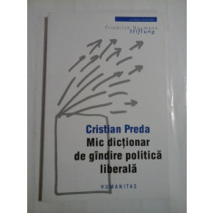 MIC DICTIONAR DE GINDIRE POLITICA LIBERALA - CRISTIAN PREDA