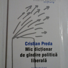 MIC DICTIONAR DE GINDIRE POLITICA LIBERALA - CRISTIAN PREDA