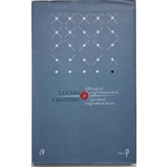 Sfarsitul reglementarii si ultimul reglementator &ndash; Lucian Croitoru
