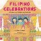 Filipino Celebrations: A Treasury of Feasts and Festivals