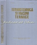 Termotehnica si Masini Termice - Bazil Popa, Constanta Vintila - Editura Didactica si Pedagogica, 1977, 588 pagini