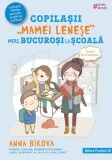 Copilasii &#039;&#039;mamei lenese&#039;&#039; merg bucurosi la scoala - Anna Bikova - Editura Paralela 45