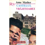 Castelul vrajitoarei - Anne Mather