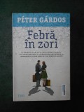 PETER GARDOS - FEBRA IN ZORI