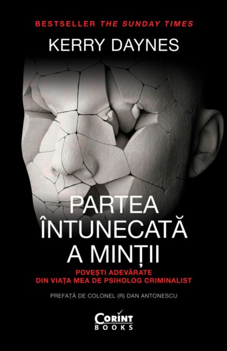 Partea &icirc;ntunecată a minții. Povești adevărate din viața mea de psiholog criminalist
