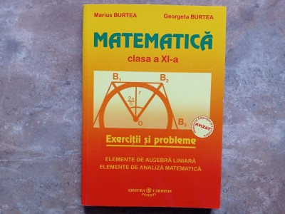 MARIUS BURTEA MATEMATICA CLASA A XI-A foto