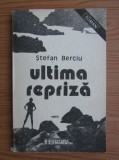 Stefan Berciu - Ultima repriza