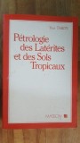 Petrologie des Laterites et des Sols Tropicaux- Yves Tardy