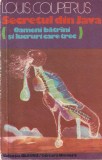 Louis Couperus - Secretul din Java. Oameni batrani si lucruri care trec