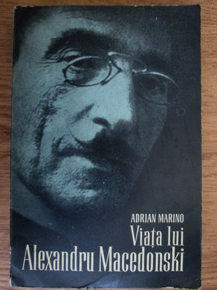 Adrian Marino - Viata lui Alexandru Macedonski